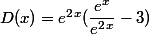 D(x) = e^2^x(\dfrac{e^x}{e^2^x}-3)